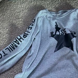 Hamilton rise up sweatshirt/crewneck